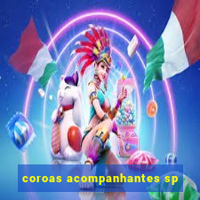 coroas acompanhantes sp