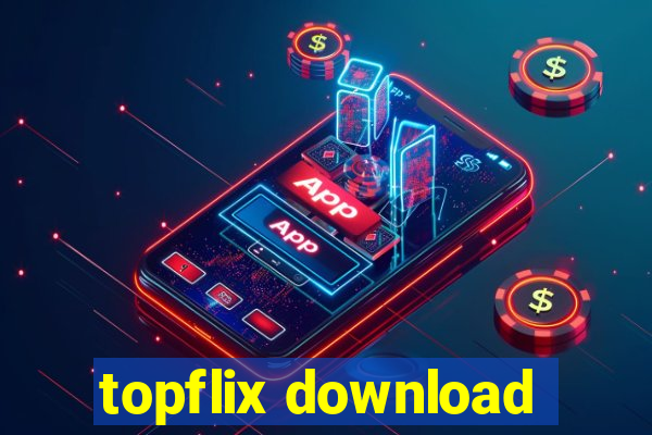 topflix download