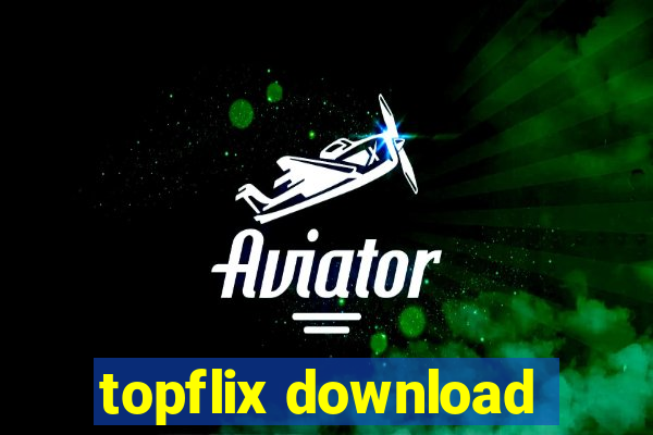 topflix download