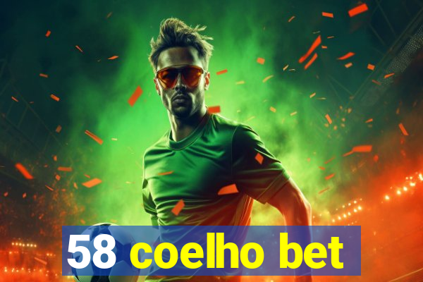 58 coelho bet