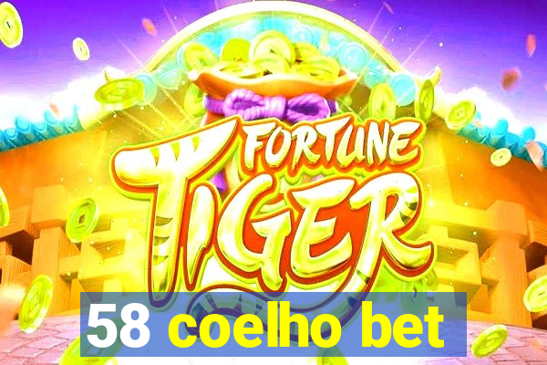 58 coelho bet