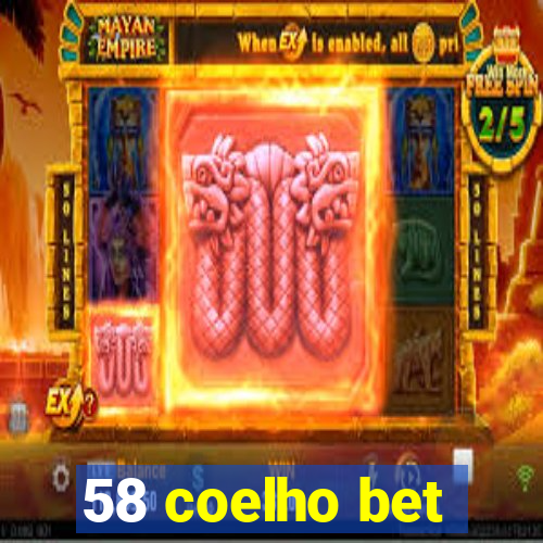 58 coelho bet