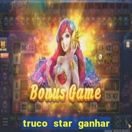 truco star ganhar dinheiro pix