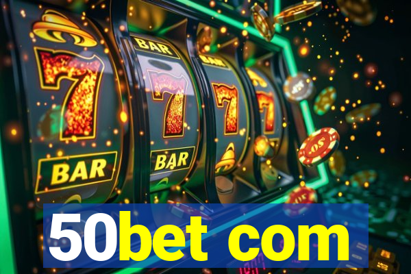 50bet com