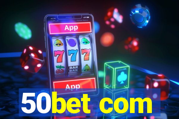 50bet com