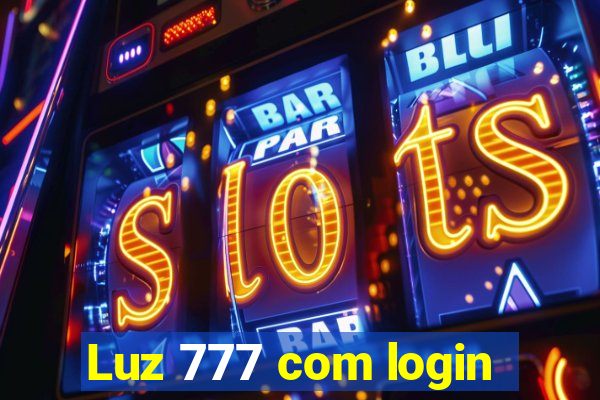 Luz 777 com login