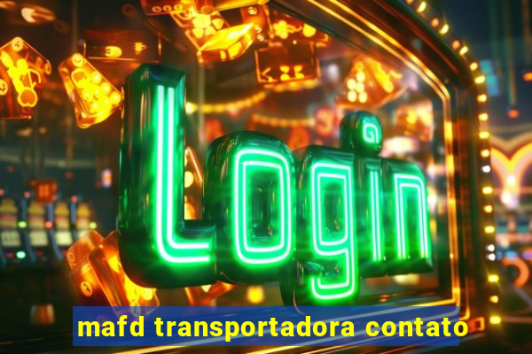 mafd transportadora contato