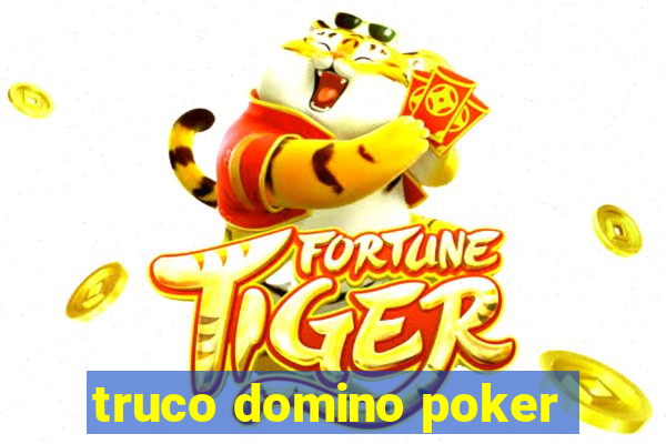 truco domino poker