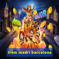 trem madri barcelona