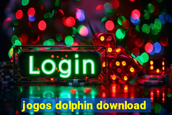 jogos dolphin download