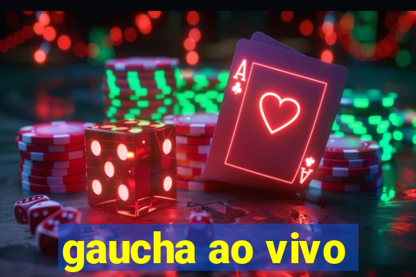 gaucha ao vivo