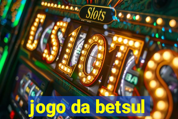 jogo da betsul