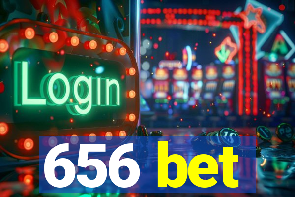 656 bet