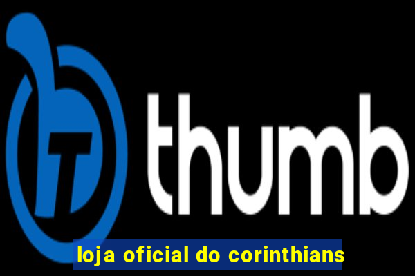 loja oficial do corinthians