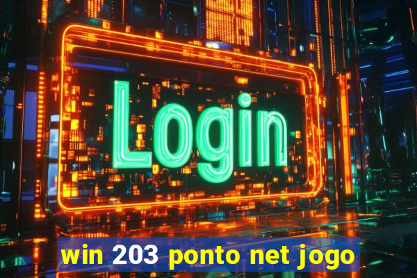 win 203 ponto net jogo