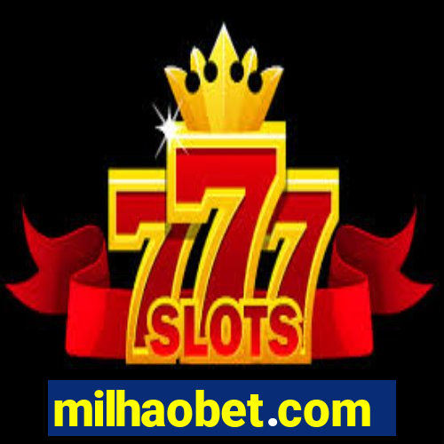 milhaobet.com