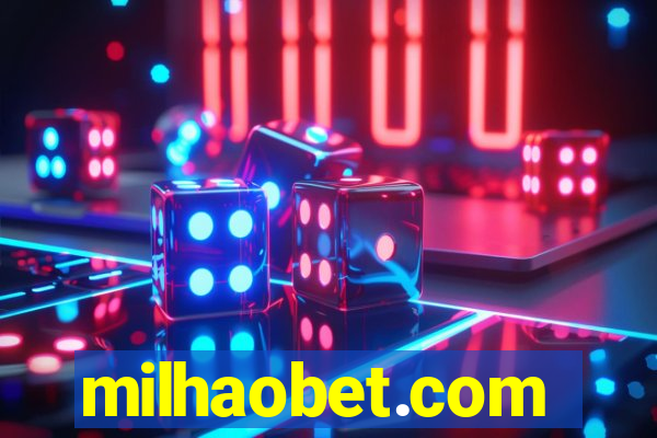 milhaobet.com