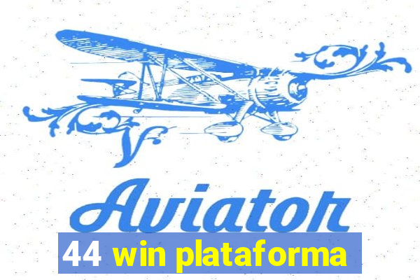 44 win plataforma