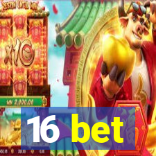 16 bet