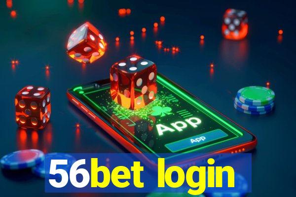 56bet login