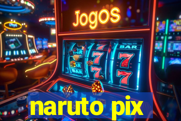 naruto pix