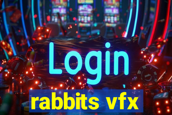 rabbits vfx