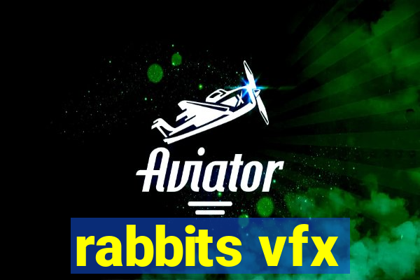 rabbits vfx