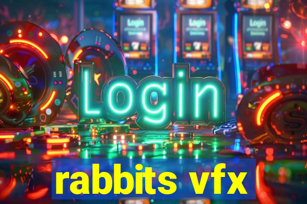 rabbits vfx