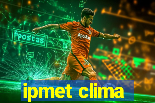 ipmet clima