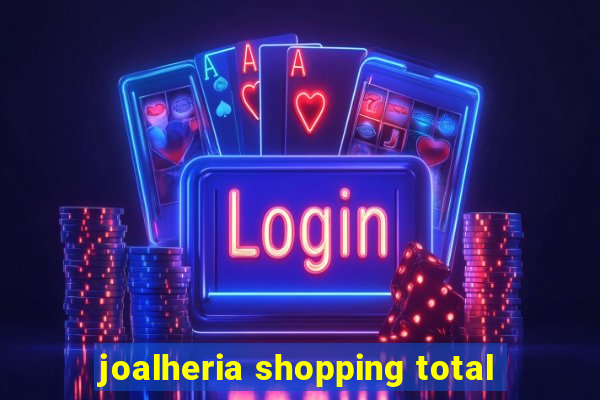 joalheria shopping total