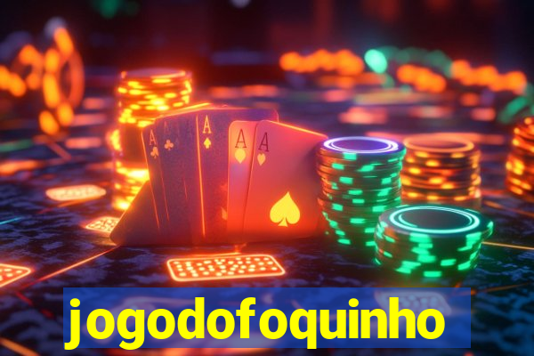 jogodofoquinho