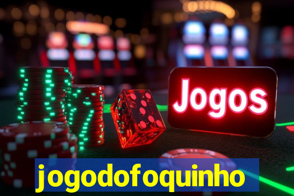 jogodofoquinho