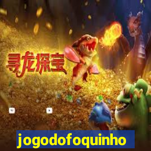 jogodofoquinho