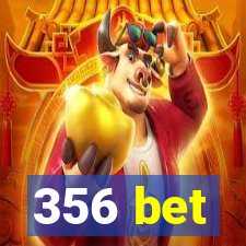 356 bet