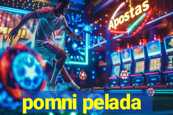 pomni pelada