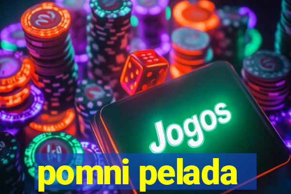 pomni pelada