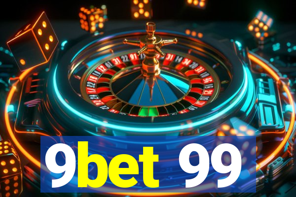 9bet 99