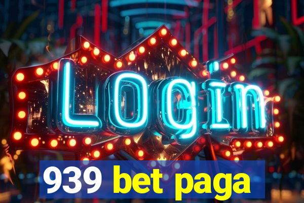 939 bet paga