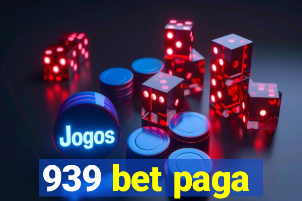 939 bet paga