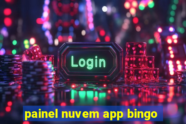 painel nuvem app bingo