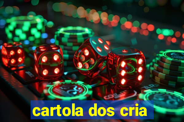 cartola dos cria