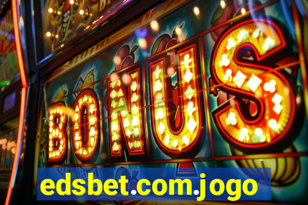 edsbet.com.jogos.app