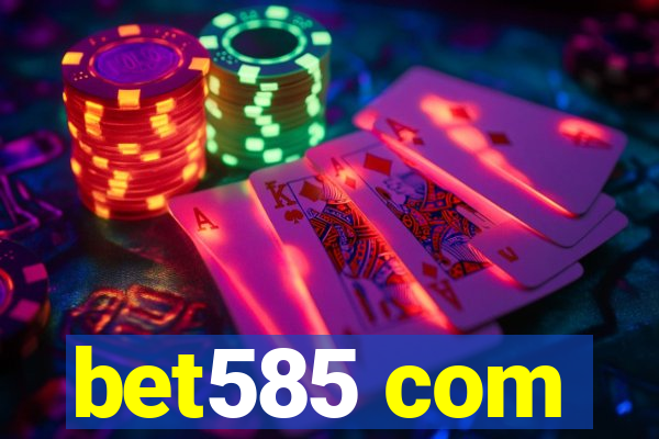 bet585 com