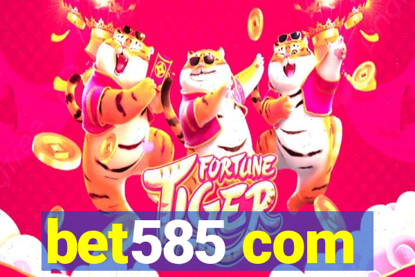 bet585 com