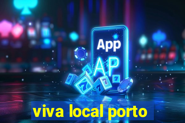 viva local porto