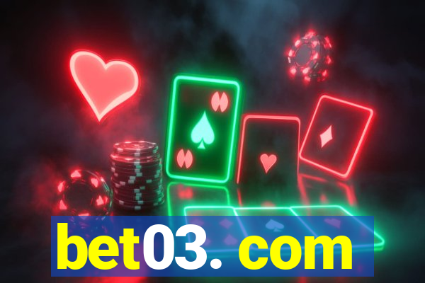 bet03. com