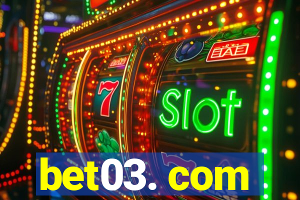 bet03. com