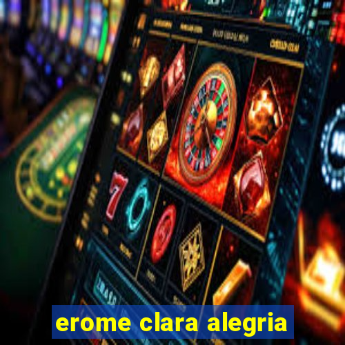 erome clara alegria