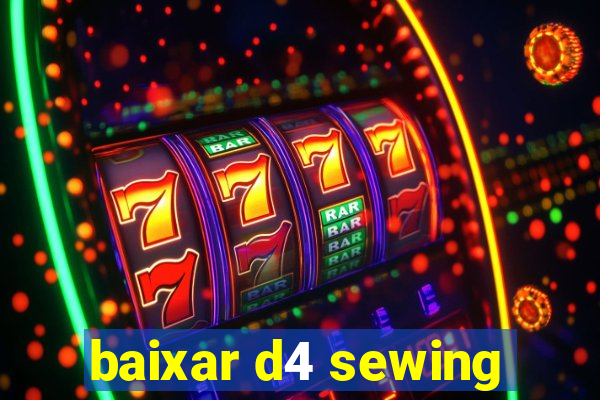 baixar d4 sewing