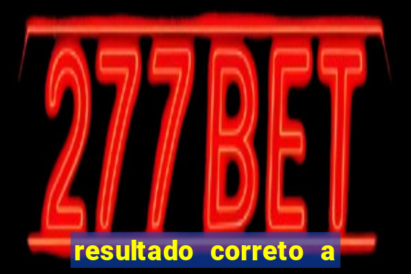 resultado correto a qualquer momento bet365